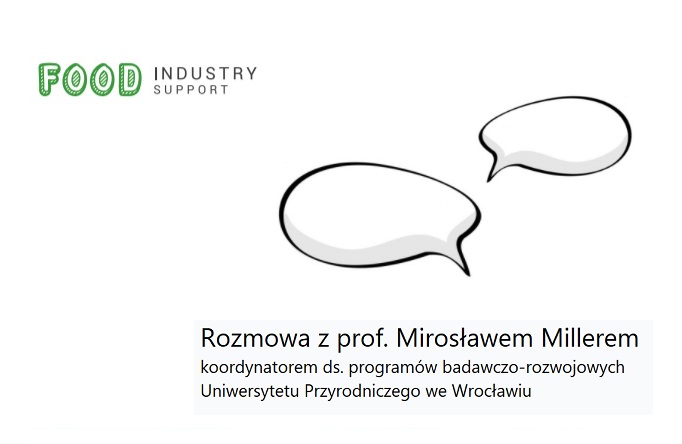 Rozmowa z prof. Mirosławem Millerem UPWr_food_industry_support blog